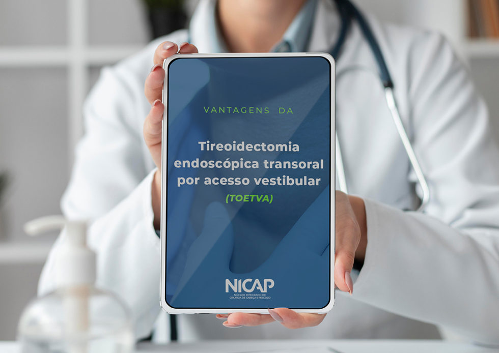 Vantagens da tireoidectomia vestibular endoscópica transoral NICAP